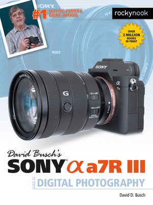 cover image of David Busch's Sony Alpha a7R III Guide to Digital Photography